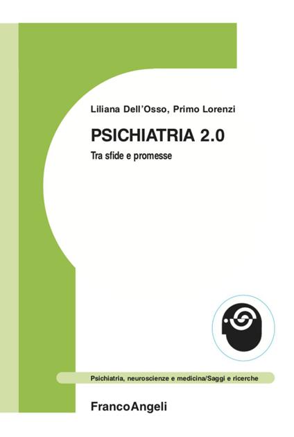 Psichiatria 2.0. Tra sfide e promesse - Liliana Dell'Osso,Primo Lorenzi - copertina