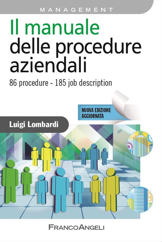 Il manuale delle procedure aziendali. 86 procedure. 185 job description. Nuova ediz. - Luigi Lombardi - copertina