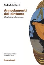 Annodamenti del sintomo. Una lettura lacaniana