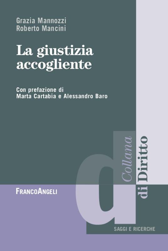 La giustizia accogliente - Grazia Mannozzi,Roberto Mancini - copertina