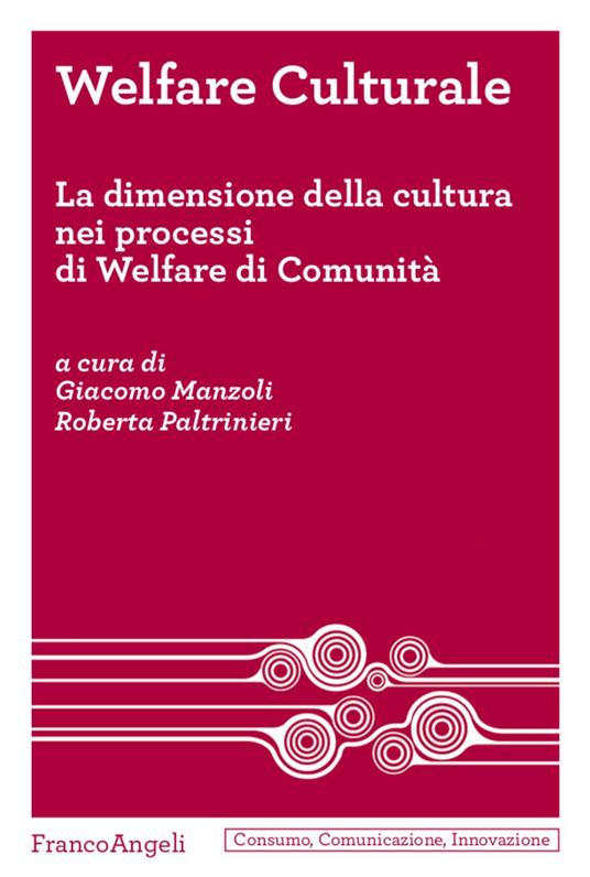 Welfare culturale. La dimensione della cultura nei processi di Welfare di Comunità - copertina