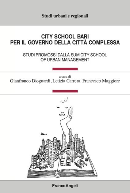 City School Bari. Per il governo della città complessa. Studi promossi dalla SUM City School of Urban Management - copertina