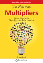 Multipliers. Come accendere l'intelligenza delle persone