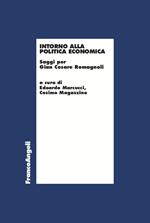 Intorno alla politica economica. Saggi per Gian Cesare Romagnoli