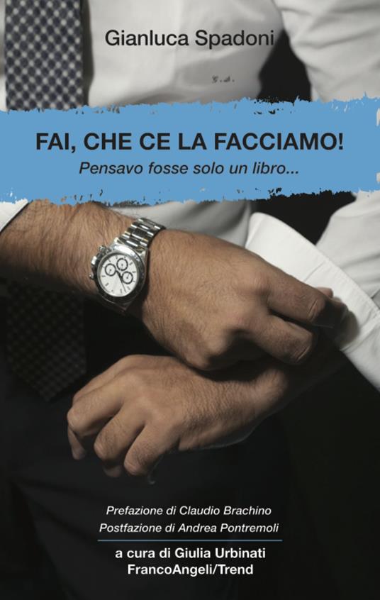 Fai, che ce la facciamo! Pensavo fosse solo un libro… - Gianluca Spadoni - copertina