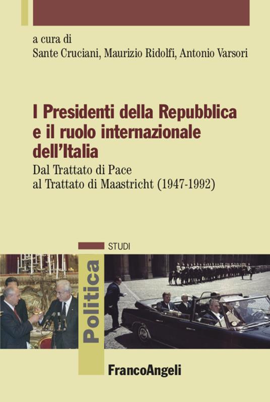 I presidenti della Repubblica e il ruolo internazionale dell