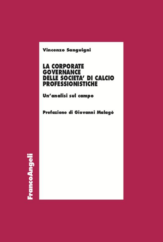 La corporate governance delle società di calcio professionistiche. Un'analisi sul campo - Vincenzo Sanguigni - copertina
