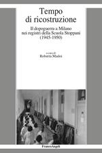 Tempo di ricostruzione. Il dopoguerra a Milano nei registri della Scuola Stoppani (1945-1950)