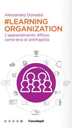 #Learning organization. L'apprendimento diffuso come leva di antifragilità