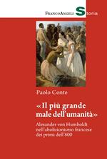 «Il più grande male dell'umanità». Alexander von Humboldt nell'abolizionismo francese dei primi dell'800