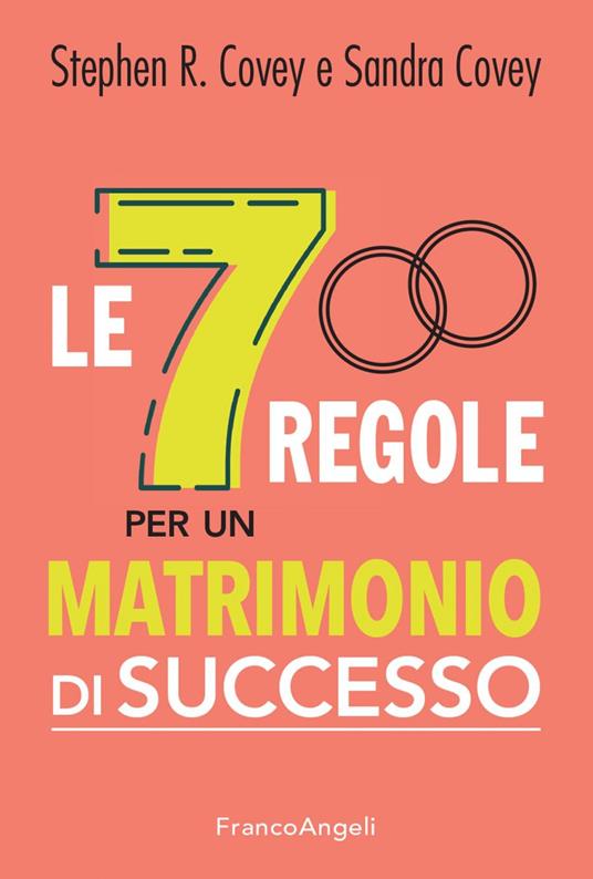 Le 7 regole per un matrimonio di successo - Sandra Covey,Stephen R. Covey,Elisa Tomassucci - ebook