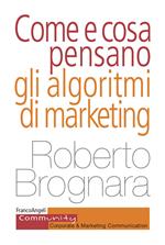 Come e cosa pensano gli algoritmi di marketing