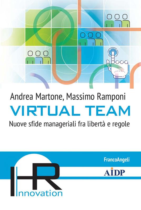 Virtual team. Nuove sfide manageriali fra libertà e regole - Andrea Martone,Massimo Ramponi - ebook