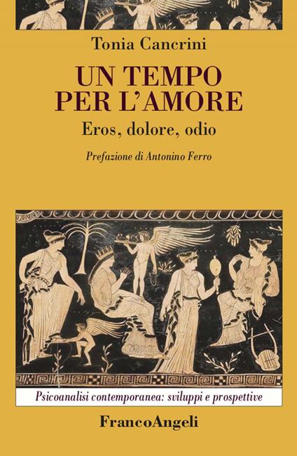 Un tempo per l'amore. Eros, dolore, odio - Tonia Cancrini - ebook