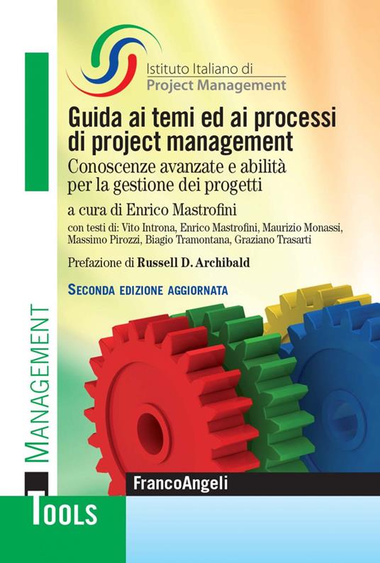 Guida ai temi ed ai processi di project management. Conoscenze avanzate e abilità per la gestione dei progetti - ISIPM Istituto italiano di Project Management,Enrico Mastrofini - ebook