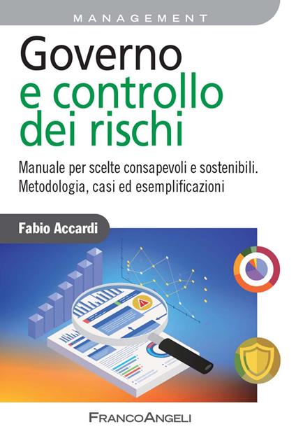 Governo e controllo dei rischi. Manuale per scelte consapevoli e sostenibili. Metodologia, casi ed esemplificazioni - Fabio Accardi - ebook