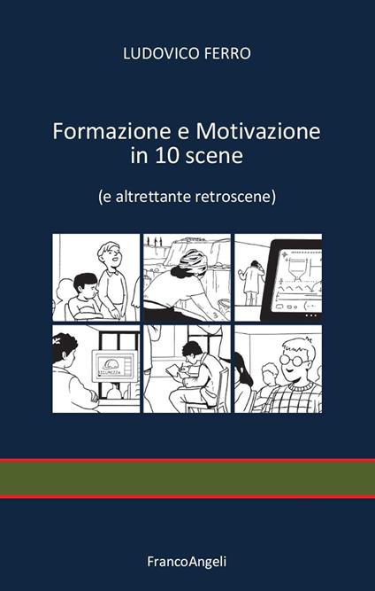 Formazione e motivazione in 10 scene (e altrettante retroscene) - Ludovico Ferro - ebook