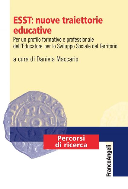 ESST: nuove traiettorie educative. Per un profilo formativo e professionale dell'Educatore per lo Sviluppo Sociale del Territorio - Daniela Maccario - ebook