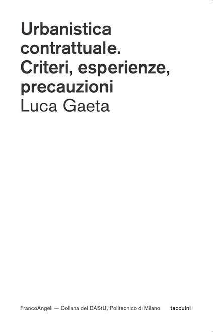 Urbanistica contrattuale. Criteri, esperienze, precauzioni - Luca Gaeta - ebook