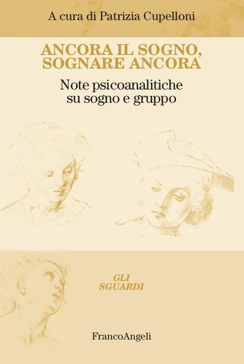 Ancora il sogno, sognare ancora. Note psicoanalitiche su sogno e gruppo - Patrizia Cupelloni - ebook