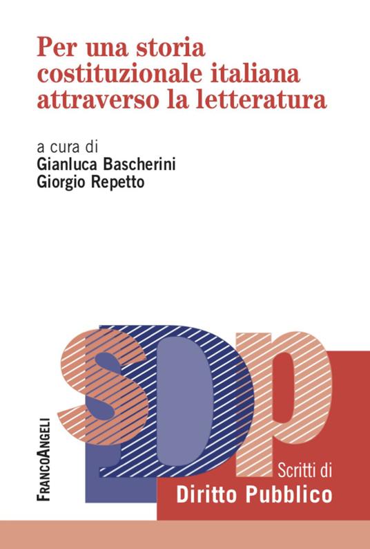 Per una storia costituzionale italiana attraverso la letteratura - copertina