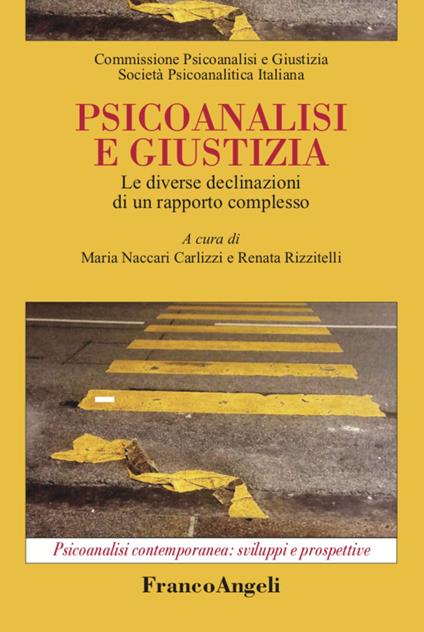 Psicoanalisi e giustizia. Le diverse declinazioni di un rapporto complesso - copertina