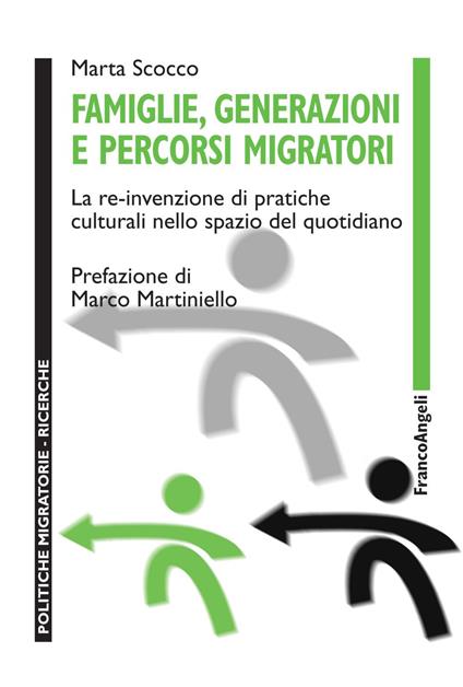 Famiglie, generazioni e percorsi migratori. La re-invenzione di pratiche culturali nello spazio del quotidiano - Marta Scocco - copertina