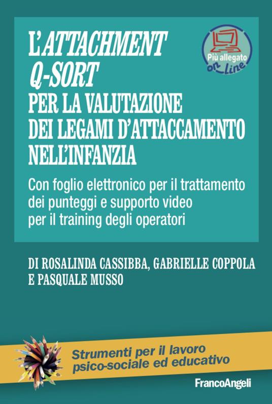 L' Attachment Q-Sort per la valutazione dei legami di attaccamento nell'infanzia. Con Contenuto digitale per accesso on line - Rosalinda Cassibba,Gabrielle Coppola,Pasquale Musso - copertina