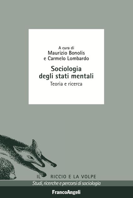 Sociologia degli stati mentali. Teoria e ricerca - Maurizio Bonolis,Carmelo Lombardo - copertina