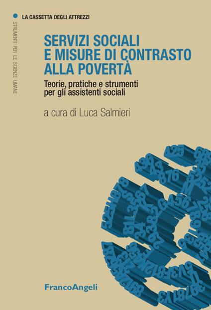 Servizi sociali e misure a contrasto della povertà. Teorie, pratiche e strumenti per gli assistenti sociali - copertina