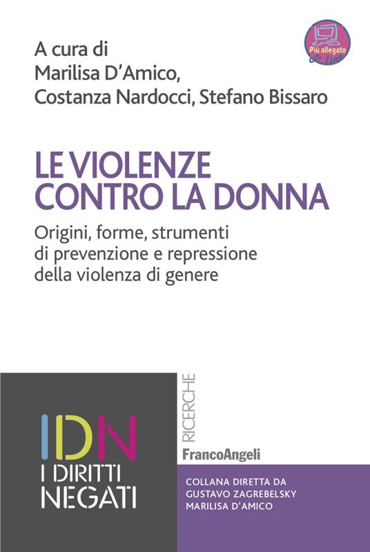 Le violenze contro la donna. Origini, forme, strumenti di prevenzione e repressione della violenza di genere. Con Contenuto digitale per accesso on line - copertina