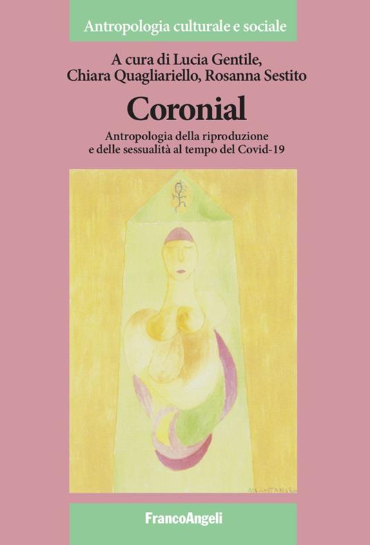 Coronial. Antropologia della riproduzione e delle sessualità al tempo del Covid-19 - copertina
