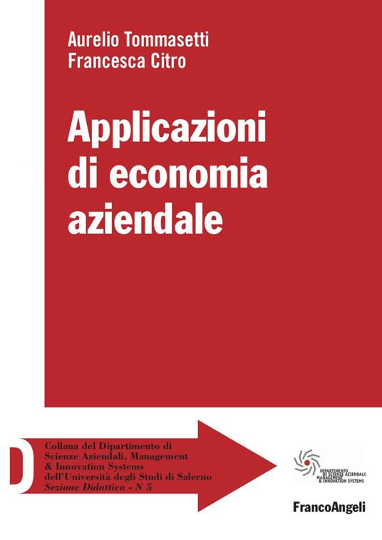 Applicazioni di economia aziendale - Aurelio Tommasetti,Francesca Citro - copertina