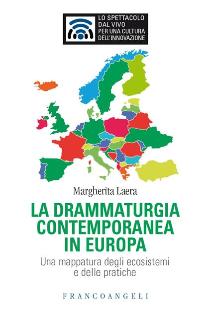 La drammaturgia contemporanea in Europa. Una mappatura degli ecosistemi e delle pratiche - Margherita Laera - copertina