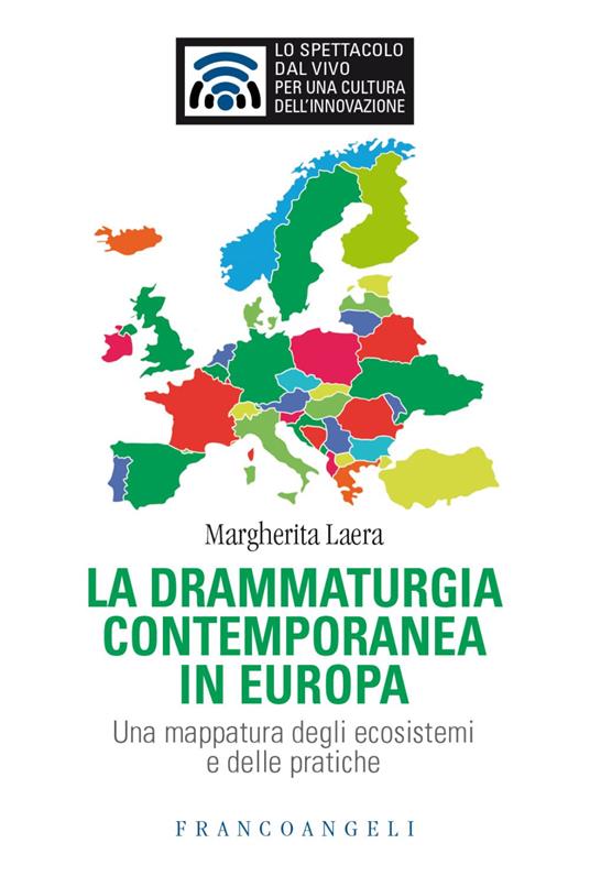 La drammaturgia contemporanea in Europa. Una mappatura degli ecosistemi e delle pratiche - Margherita Laera - copertina