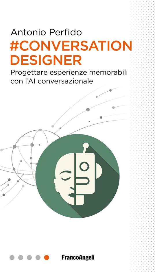 Conversation Designer. Progettare esperienze memorabili con l'AI conversazionale - Antonio Perfido - ebook