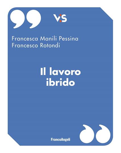Il lavoro ibrido - Francesca Manili Pessina,Francesco Rotondi - ebook