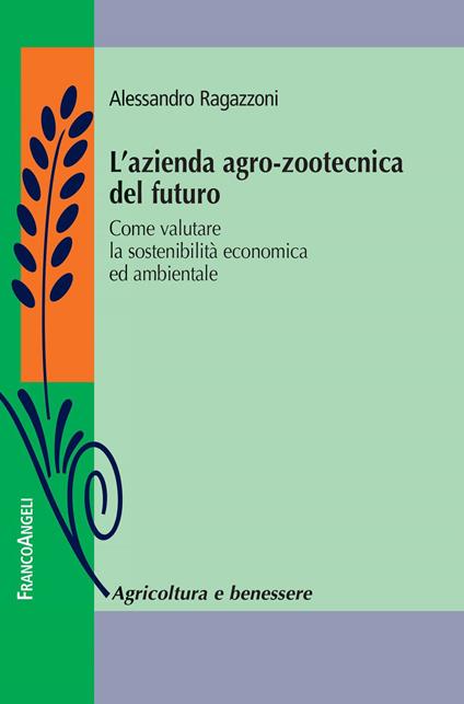 L'azienda agro-zootecnica del futuro - Alessandro Ragazzoni - ebook