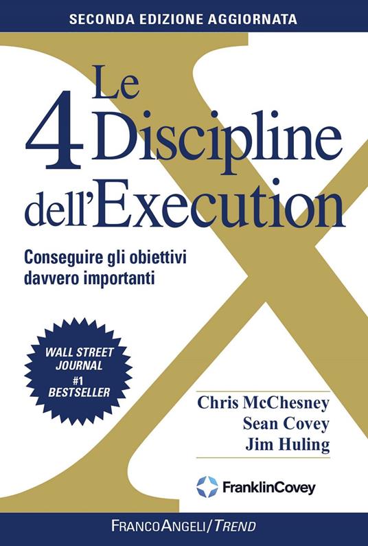 Le quattro Discipline dell'Execution - Sean Covey,Jim Huling,Chris McChesney,Elisa Tomassucci - ebook