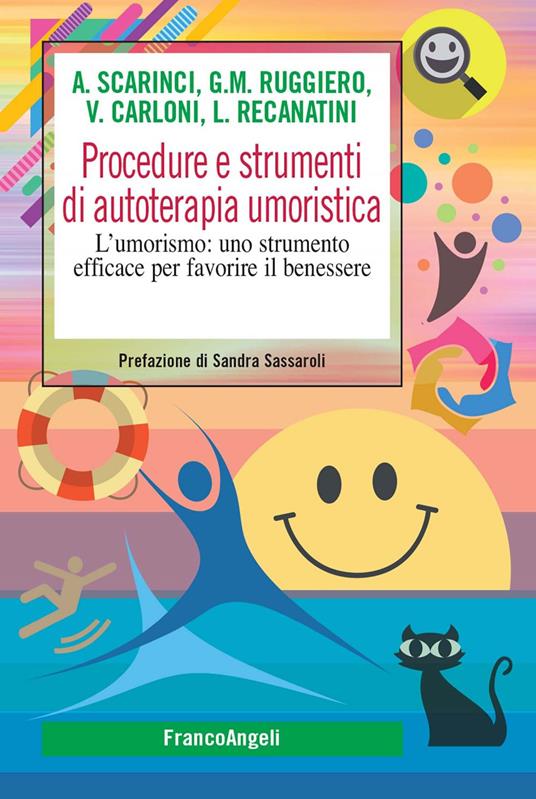 Procedure e strumenti di autoterapia umoristica - Valentina Carloni,Giovanni Maria Ruggiero,Lorenzo Recanatini,Antonio Scarinci - ebook