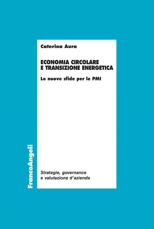 Economia circolare e transizione energetica - Caterina Aura - ebook