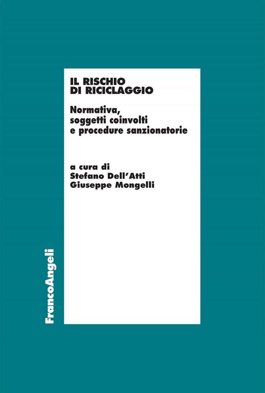 Il rischio di riciclaggio - V.V.A.A.,Stefano Dell'Atti,Giuseppe Mongelli - ebook