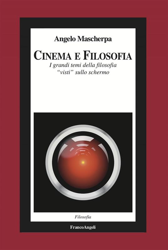 Cinema e Filosofia - Angelo Mascherpa - ebook