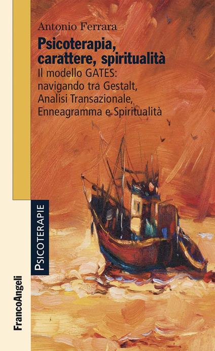 Psicoterapia, carattere, spiritualitá - Antonio Ferrara - ebook