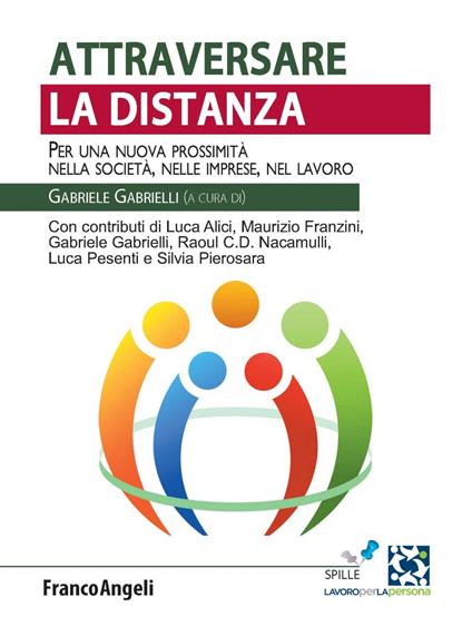 Attraversare la distanza. Per una nuova prossimità nella società, nelle imprese, nel lavoro - Gabriele Gabrielli - ebook