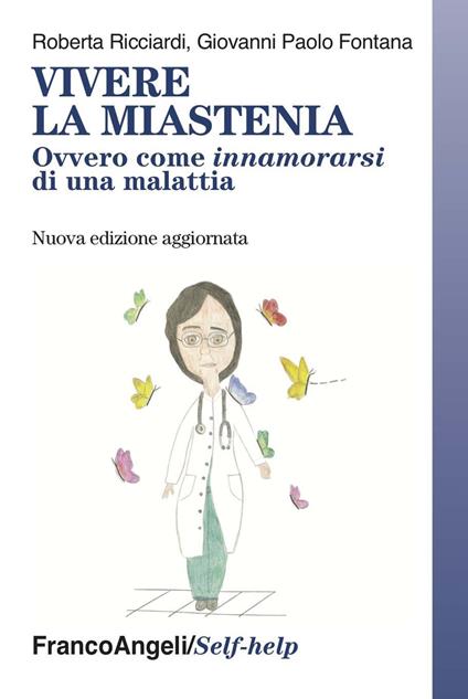 Vivere la miastenia. Ovvero come innamorarsi di una malattia - Giovanni Paolo Fontana,Roberta Ricciardi - ebook