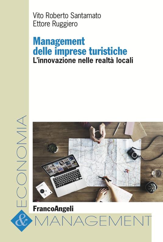 Management delle imprese turistiche. L'innovazione nelle realtà locali - Vito Roberto Santamato,Ettore Ruggiero - copertina