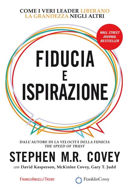 Fiducia e ispirazione. Come i veri leader liberano la grandezza negli altri - Stephen R. Covey - copertina