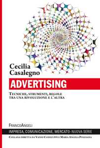 Image of Advertising. Tecniche, strumenti, regole tra una rivoluzione e l’altra