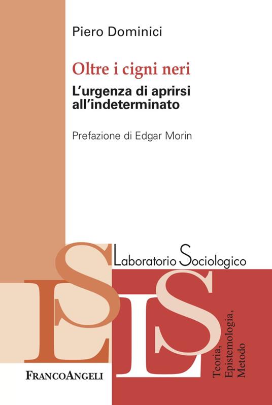 Oltre i cigni neri. L'urgenza di aprirsi all'indeterminato - Piero Dominici - copertina